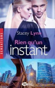 La chronique du roman « Rien qu’un instant » de Stacey Lynn.