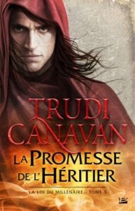 La chronique du roman « La loi du Millénaire, t3 : La promesse de l’héritier » de Trudi Canavan