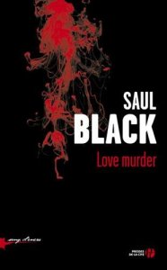 La chronique du roman « Love Murder » de Saul BLACK