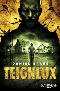 La chronique du roman « Teigneux » de Daniel Kraus