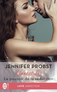 La chronique du roman « Kinnections, Tome 3 : Le pouvoir de la séduction » de Jennifer Probst