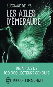 La chronique du roman « Les ailes d’émeraude, Tome 1 » d’ Alexiane de Lys