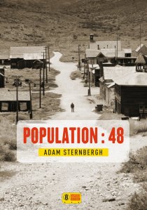La chronique du roman « Population 48 » de Adam Sternbergh.