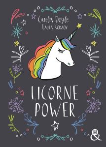La chronique du livre « Licorne Power » de Caitlin Doyle et Laura Korzon