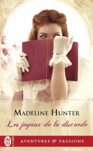 La chronique du roman « Les joyaux de la discorde » de Madeline Hunter