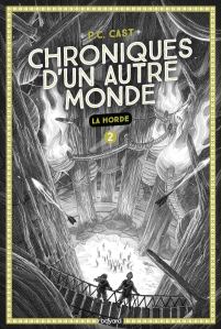 Mon avis sur le roman « Chroniques d’un autre monde, Tome 02: La horde » de P. C. Cast