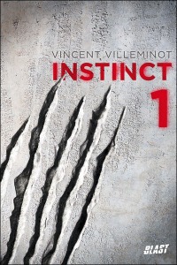 La chronique sur « Instinct, T1 » de Vincent Villeminot.