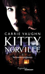 La chronique de « Kitty Norville, t3: Vacances sanglantes » de Carrie Vaughn