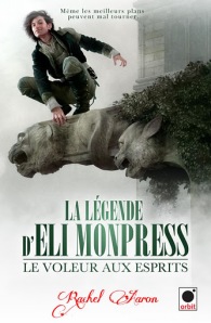 La chronique du roman » La légende d’Eli Monpress,T1: Le Voleur aux esprits » de Rachel Aaron