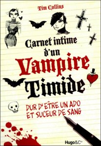 La chronique du roman « Carnet intime d’un vampire timide » de Tim Collins