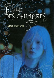 La chronique du roman « Fille des chimères,T1 » de Laini Taylor