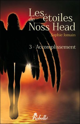 La chronique du roman « Les étoiles de Noss Head , T3 : Accomplissement » de Sophie Jomain