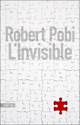 La chronique du roman « L’invisible » de Robert Pobi