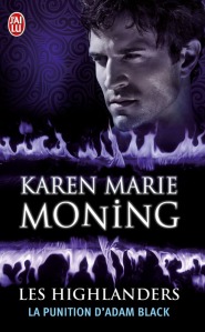 La chronique du roman « Les Highlanders,Tome 6 : La punition d’Adam Black » de Karen Marie Moning