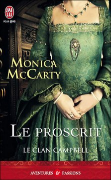 La chronique du roman « Le clan Campbell,T2: Le proscrit » de Monica Mc Carty