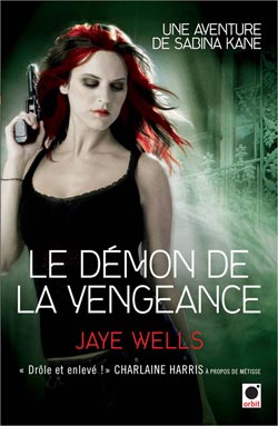 La chronique du roman « Une aventure de Sabina Kaye,T3: Le Démon de la vengeance » de Jaye Wells