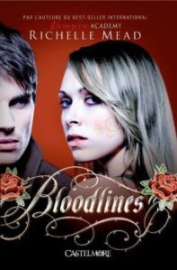 La chronique du roman « Bloodlines,T1 » de Richelle Mead