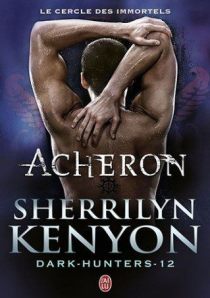 La chronique du roman » Dark hunters,T12: Acheron » de Sherrilyn Kenyon