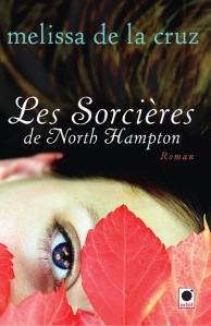 La chronique du roman « Les Sorcières de North Hampton » de Melissa de la Cruz