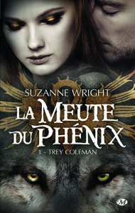La chronique du roman « La meute du phénix, T1: Trey Coleman » de Suzanne WRIGHT