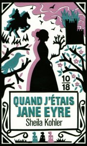 La chronique du roman « Quand j’étais Jane Eyre » de Sheila Kohler