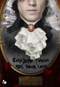 La chronique du roman « Even dead things feel your love » de Mathieu Guibé
