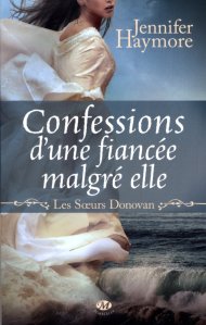 La chronique du roman « Les Soeurs Donovan T1 : Confession d’une fiancée malgré elle » de Jennifer Haymore