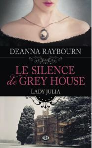La chronique du roman « Lady Julia, Le silence de Grey House » de Deanna Raybourn