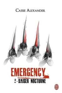 La chronique du roman « Emergency, t2: Baiser nocturne » de Cassie Alexander