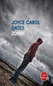 La chronique du roman « Zombi (Nouvelle édition) » de Joyce Carol Oates