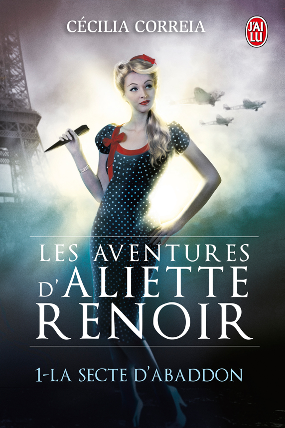 « Les aventures d’Aliette Renoir, t1: La secte d’Abaddon » de Cécilia Correia