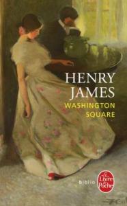 La chronique du roman « Washington Square » de Henry James