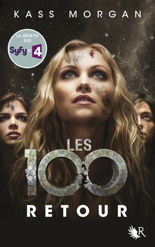 « Les 100 , T3: Retour » de Kass Morgan