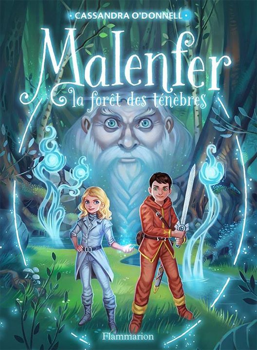 « Malenfer, la forêt des ténèbres, t2: La source magique » de Cassandra O’Donnell