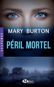 La chronique du roman « Péril Mortel » de Burton Mary