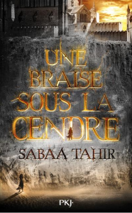 La chronique du roman « Une braise sous la cendre » de Sabaa TAHIR