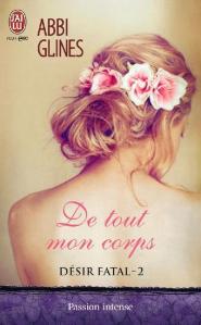 » Désir fatal,T2: De tout mon corps » de Abbi Glines