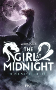 La chronique du roman « The Girl at Midnight, tome 1 : De plumes et de feu » de Melissa Grey