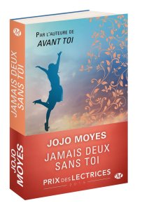 La chronique du roman « Jamais deux sans toi » de Jojo Moyes