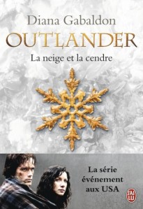 La chronique du roman « Outlander, t6:La neige et la cendre » de Diana Gabaldon