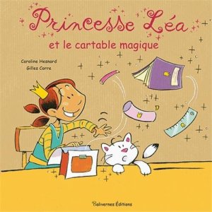 La critique du livre « Princesse Léa et le cartable magique » de Gilles Corre et Caroline Hesnard