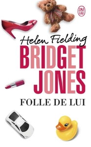 La chronique du roman « Bridget Jones,T3 : Folle de Lui » de Helen Fielding