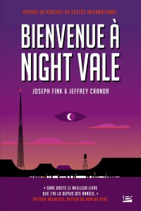 La chronique du roman « Bienvenue à Night Vale » de Joseph Fink & jeffrey Cranor