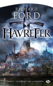 La chronique du roman « Havrefer, T1 : le Héraut de la Tempête » de Richard Ford