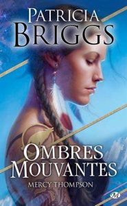 La chronique du roman « Mercy Thompson : Ombres mouvantes » de Patricia Briggs