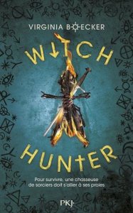 La chronique du roman « Witch Hunter »de Virginia Boecker