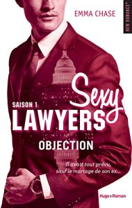 La chronique du roman « Sexy Lawyers, saison 1 : Objection » de Emma Chase