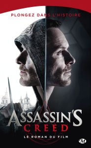 La chronique du roman « Assassin’s creed : Le roman du film » de Christie Golden
