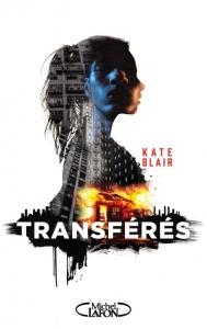 La chronique du roman « Transférés » de Kate Blair