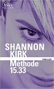 La chronique du roman « Méthode 15-33 » de Shannon Kirk